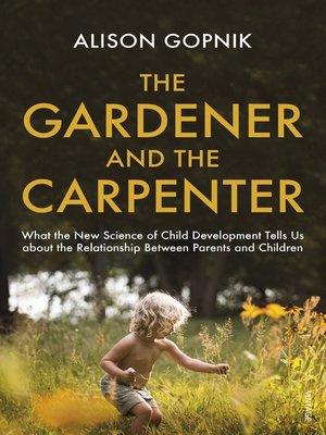 cover image of The Gardener and the Carpenter